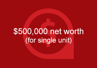$500,000 net worth (for single unit)